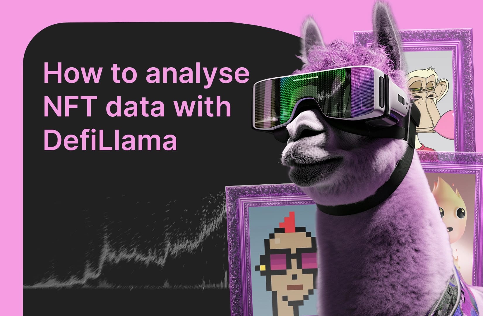 How to analyse NFT Data with DefiLlama